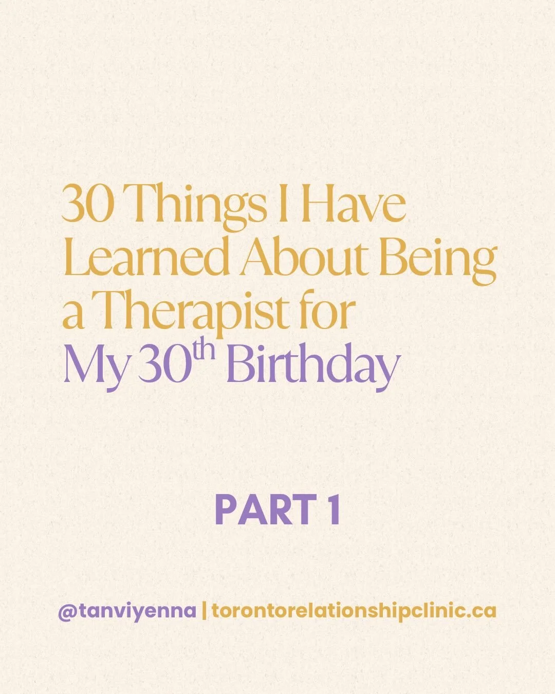 I (Tanvi Yenna) turned 30 recently and I&rsquo;ve been reflecting on what I&rsquo;ve learned about being a therapist in my career so far. There&rsquo;s so much more for me to learn, but here is part 1 of a 3-part series on notable concepts or ideas I