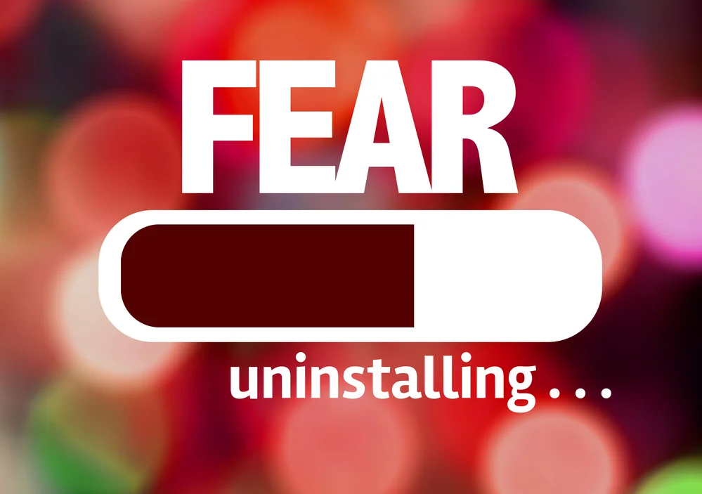 uninstalling fear.jpg