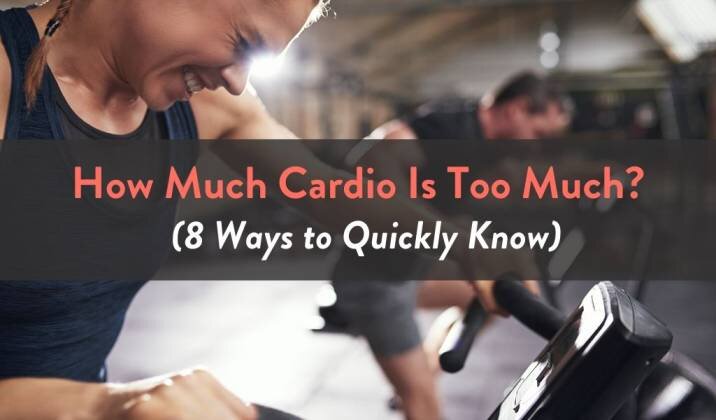 How Much Cardio Is Too Much.jpg