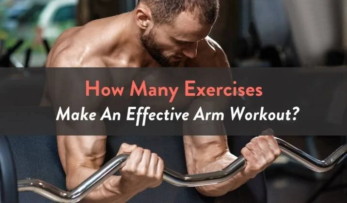 How Many Exercises Make An Effective Arm Workout.jpg