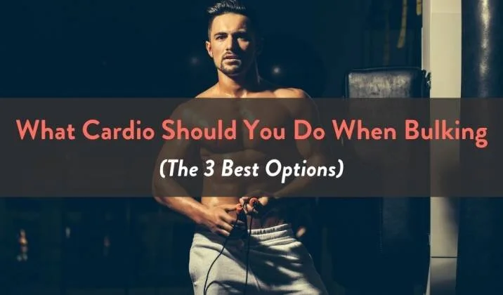 What Cardio Should You Do When Bulking .jpg
