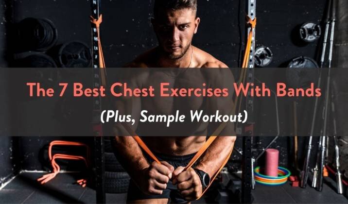 The 7 Best Chest Exercises With Bands.jpg