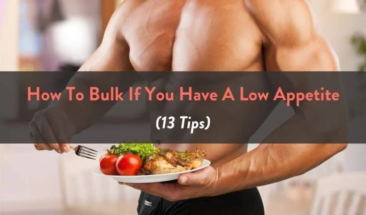 How To Bulk If You Have A Low Appetite.jpg