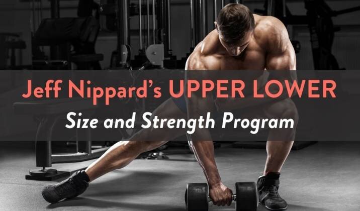 Jeff Nippard’s UPPER LOWER Size and Strength Program.jpg