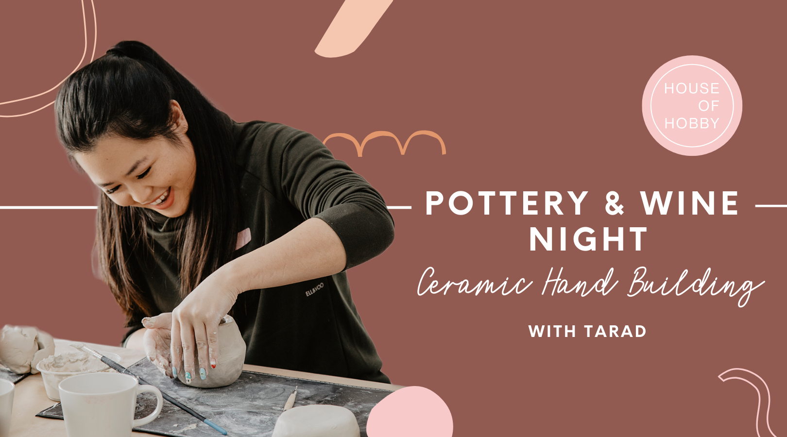 SOLD OUT Pottery & Wine Night - Hand Building Clay — House of Hobby ...