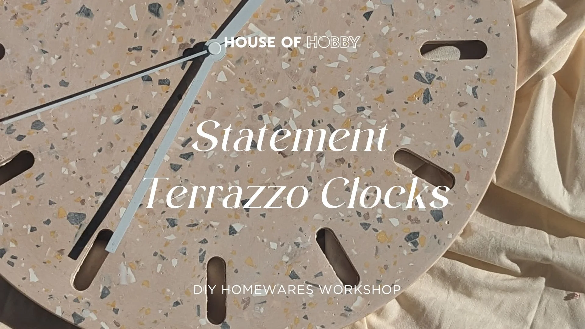 Statement Terrazzo Clocks - DIY Homewares workshop — House of Hobby ...