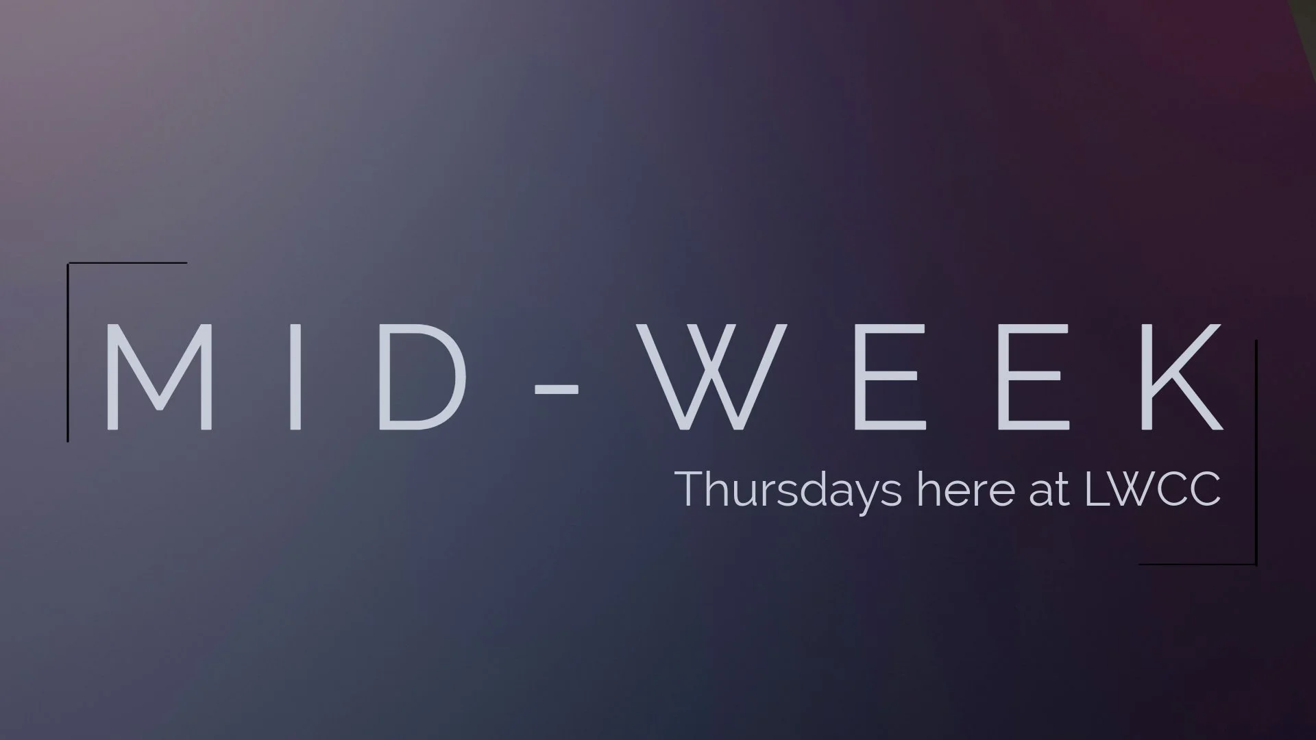 MID WEEK SERVICE