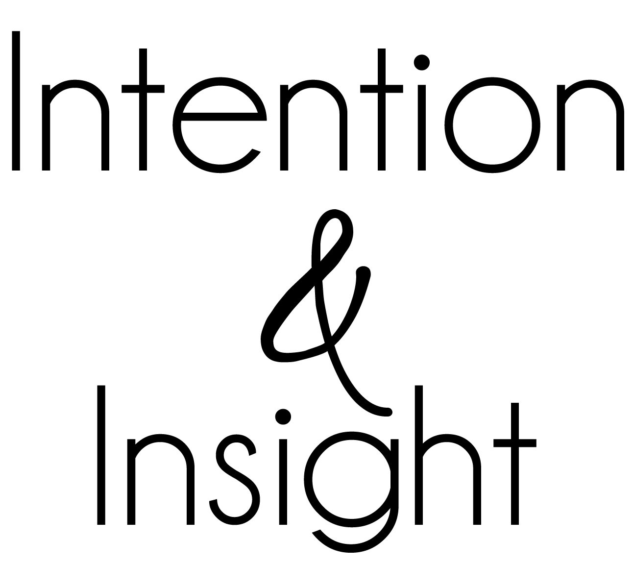 Intention & Insight