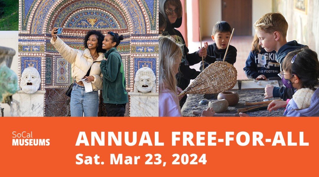 Happy Friday, my Smart Art Friends!

I want to share the good news that TOMORROW, Saturday March 23rd, is the Annual Free-For-All Day across SoCal Museums!

More than two dozen museums across the Greater LA area (over 30 in SoCal) will open their doo