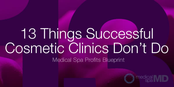 What Successful Cosmetic Clinics Don't Do