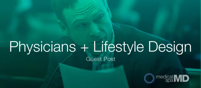physician lifestyle design