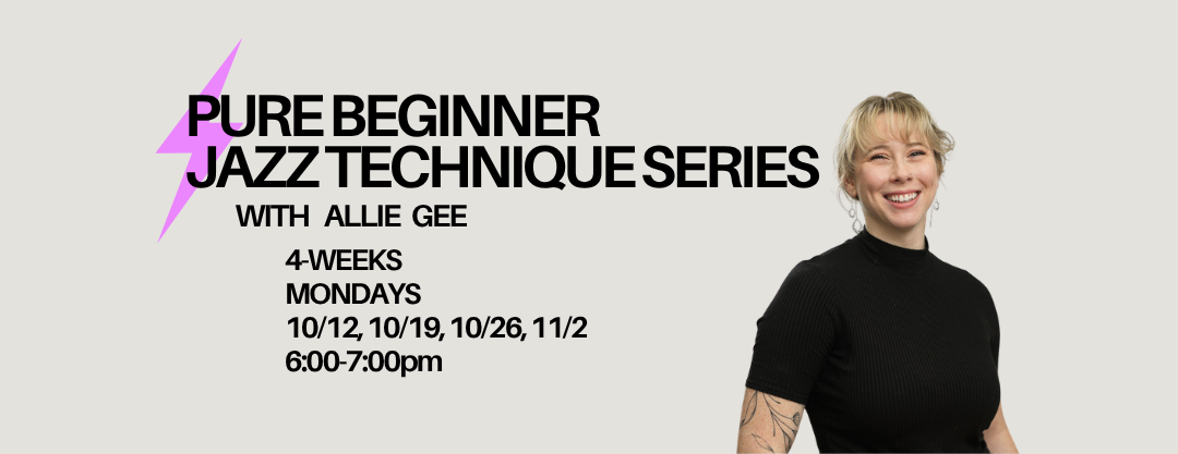 Pure Beginner Jazz Technique Series: 4-Week Series with Allie Gee