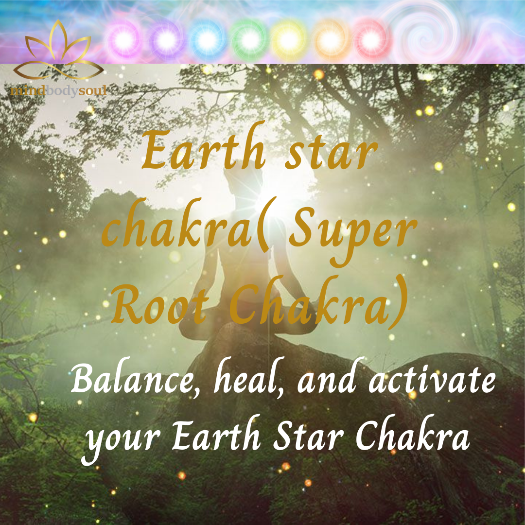 Earth Star Chakra - Super Root Chakra Healing