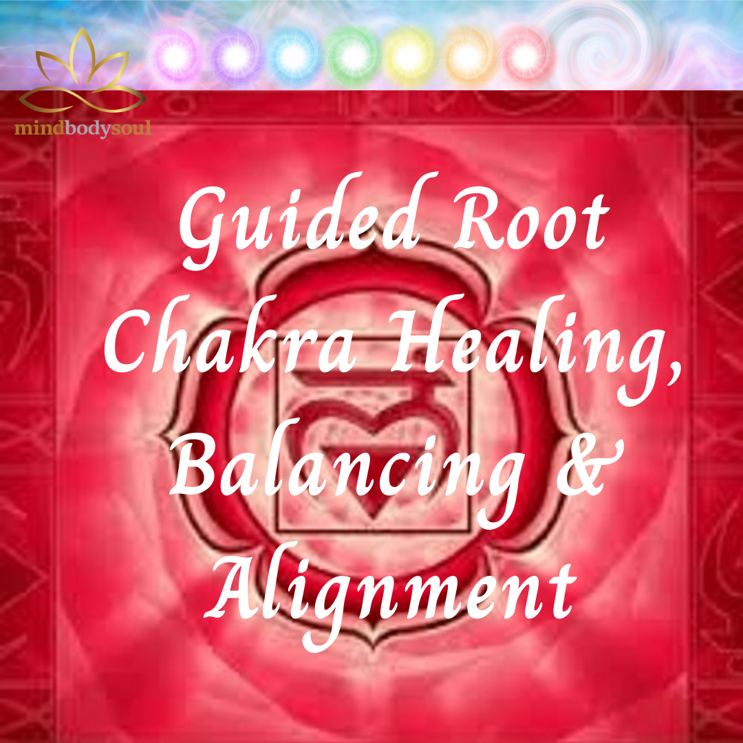 Guided Root Chakra Healing & Alignment