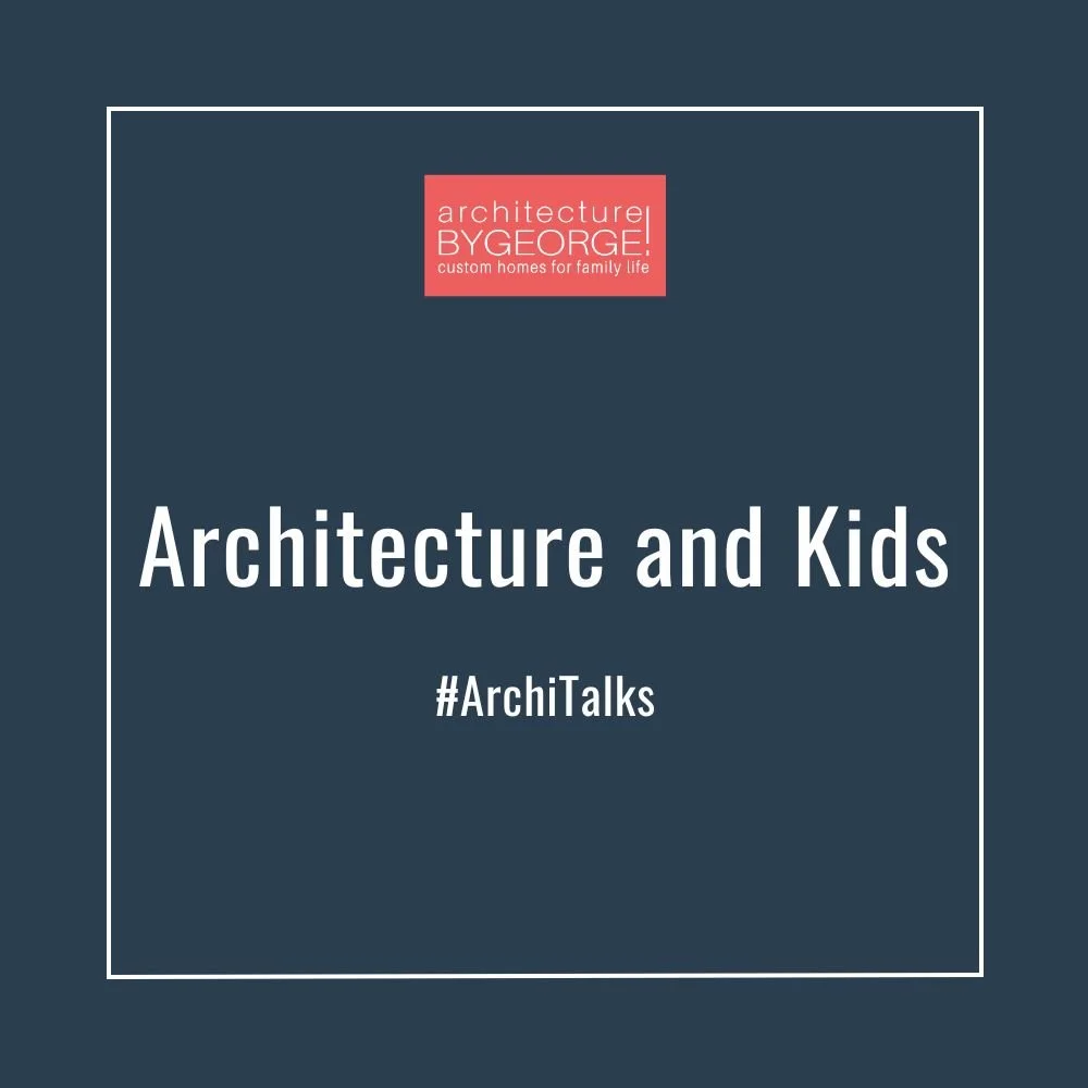 Architecture and Kids #Architalks