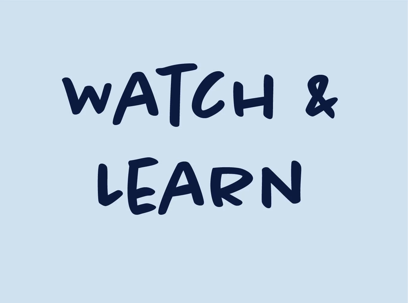 Watch and Learn-01-01.jpg