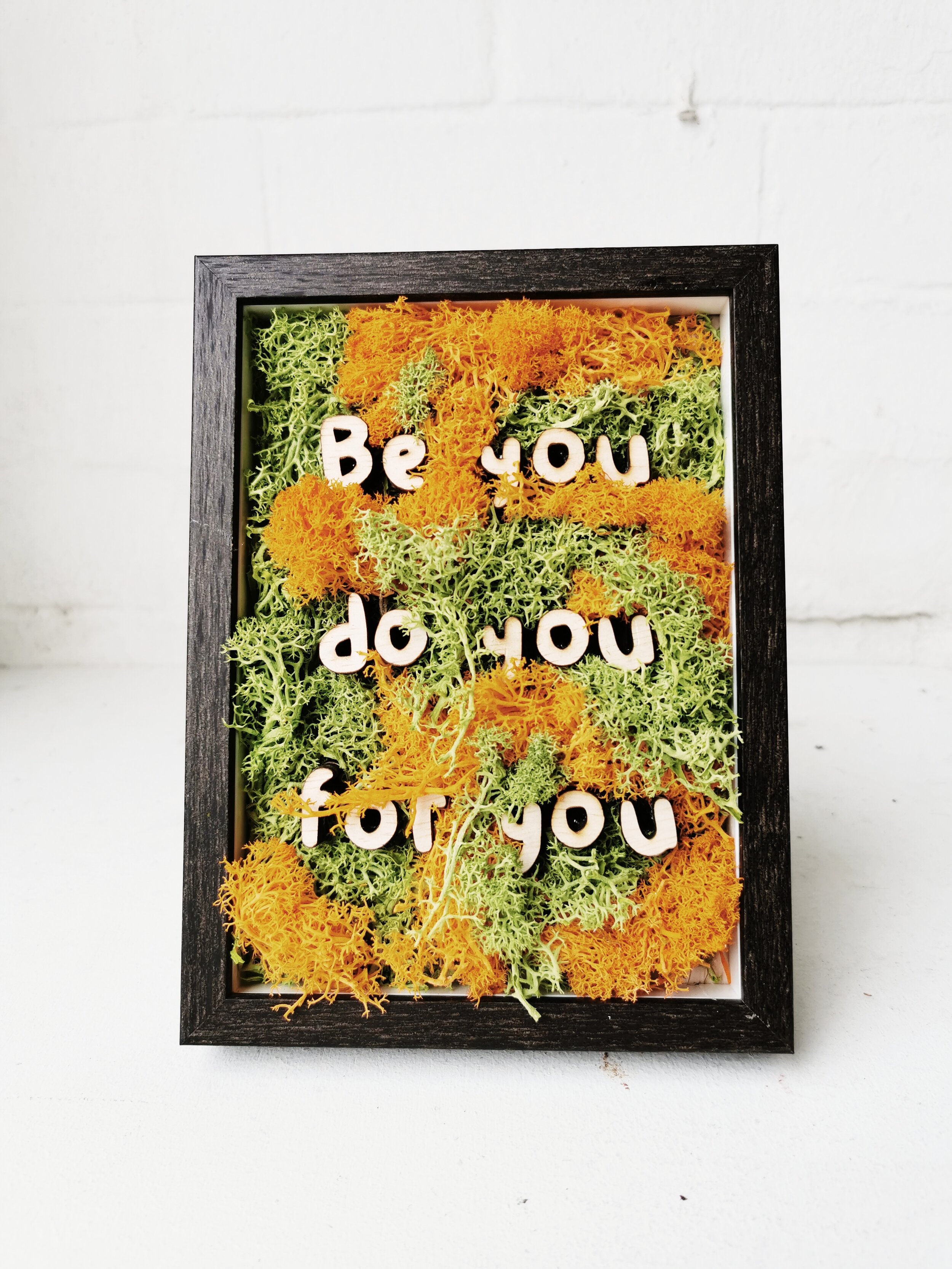 Be you, Do you, For you