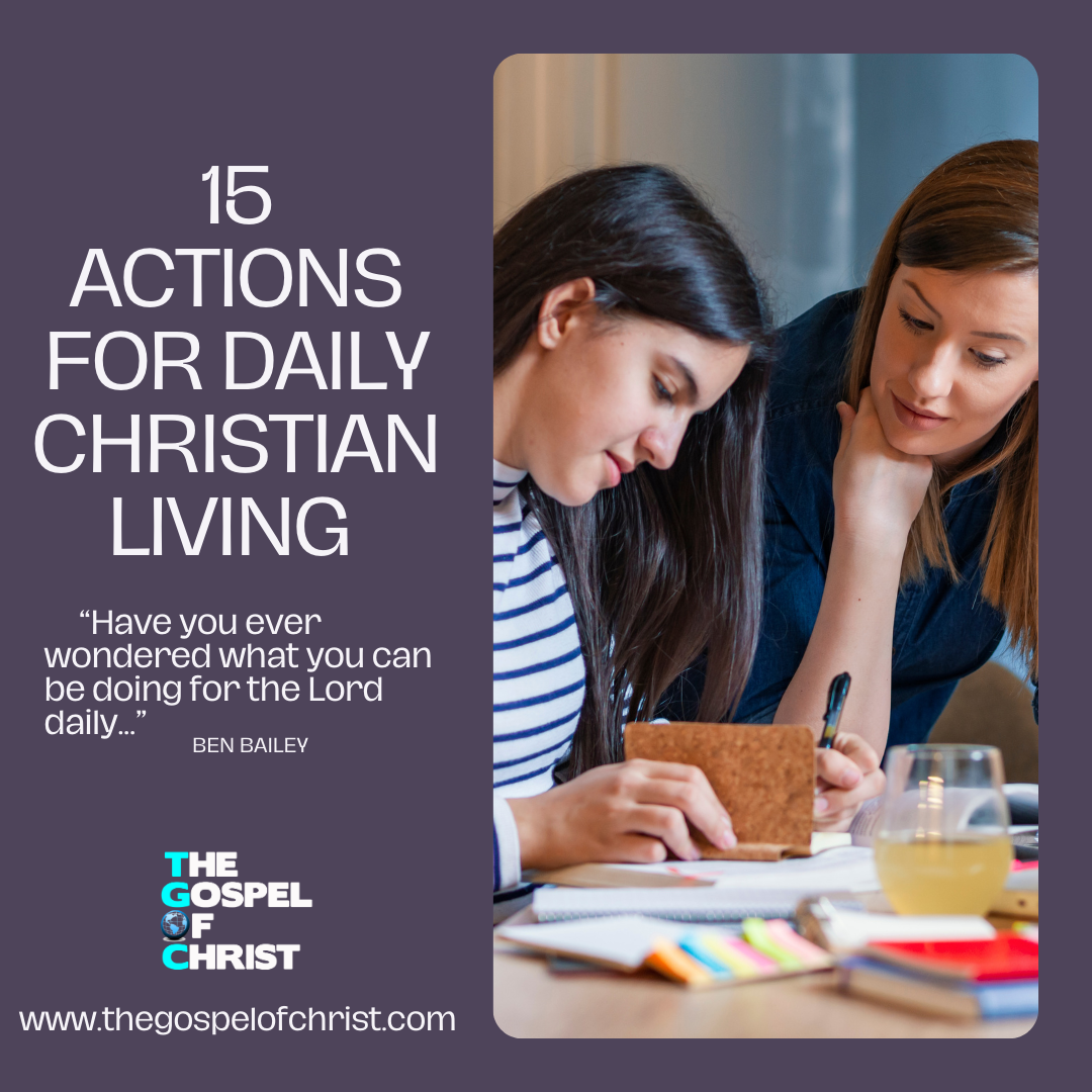 15 Actions for Daily Christian Living - Ben Bailey