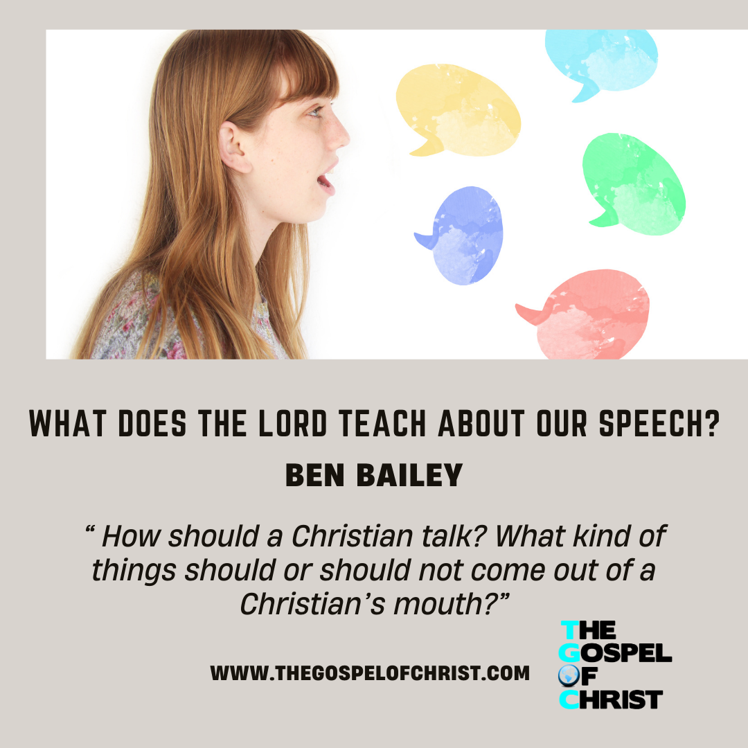 What Does the Lord Teach About Our Speech? - Ben Bailey