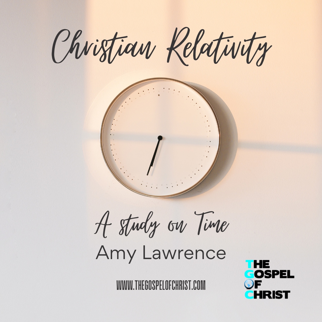 Christian Relativity - A study on Time - Amy Lawrence