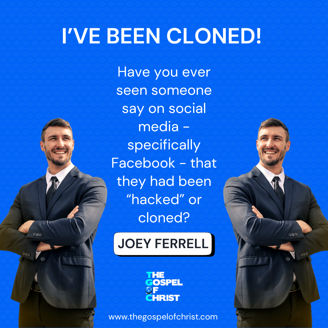 I've been cloned! - Joey Ferrell