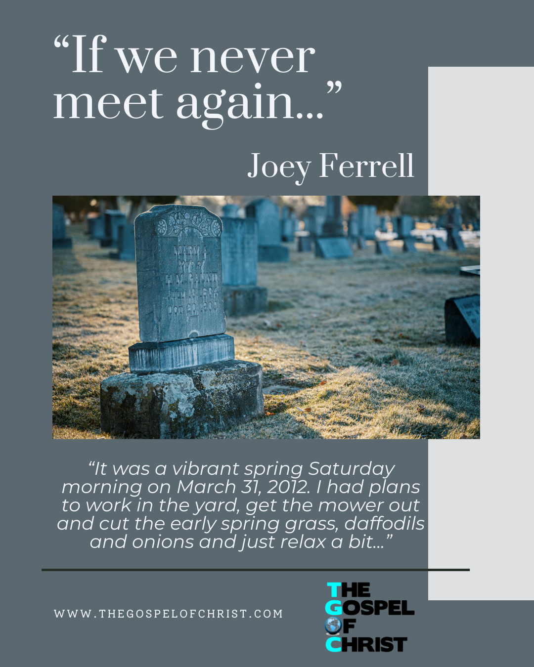 "If we never meet again..." - Joey Ferrell