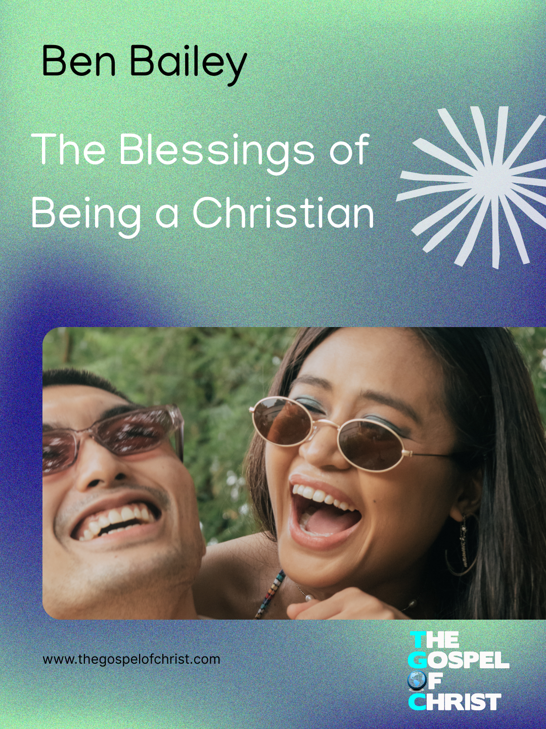 The Blessing of Being a Christian - Ben Bailey
