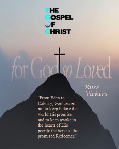 "For God So Loved..." - Russ Vickers