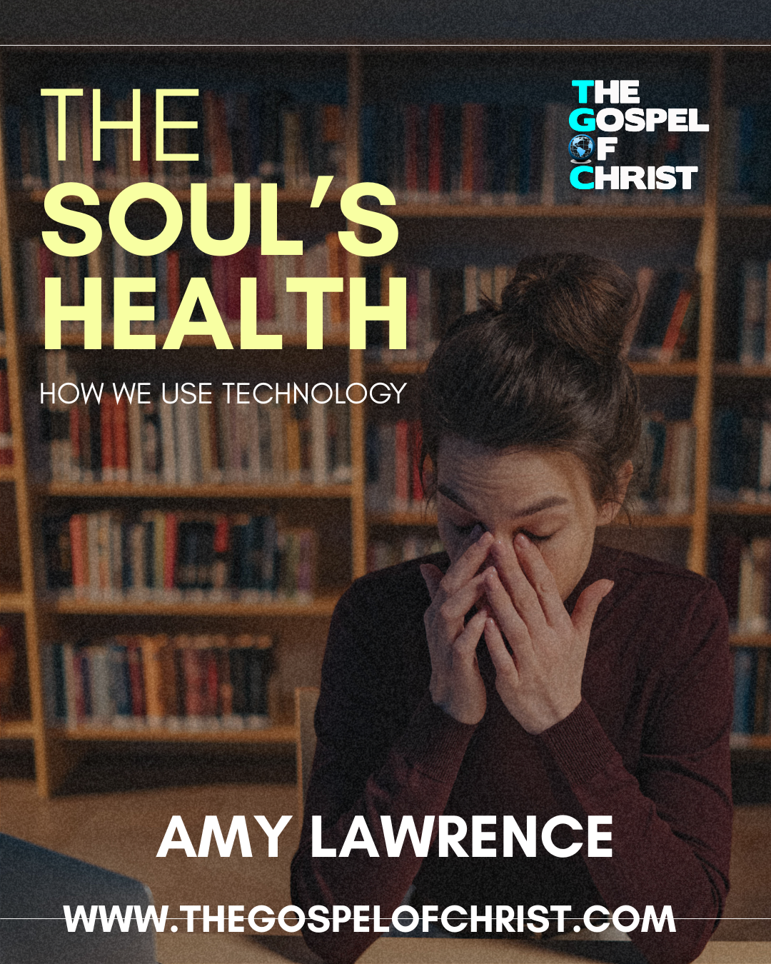 The Soul's Health - Technology - Amy Lawrence