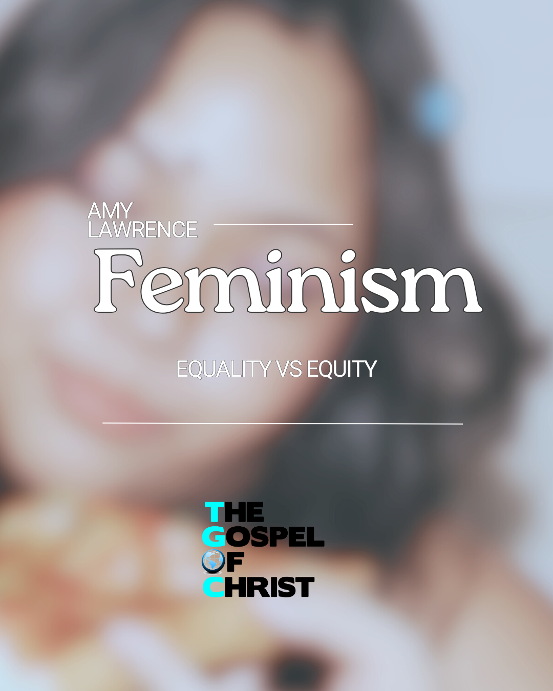 Feminism - Equality vs Equity - Amy Lawrence