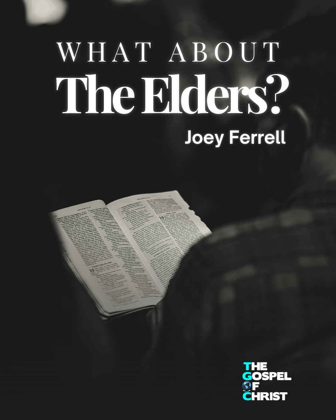 What about the elders? Joey Ferrell