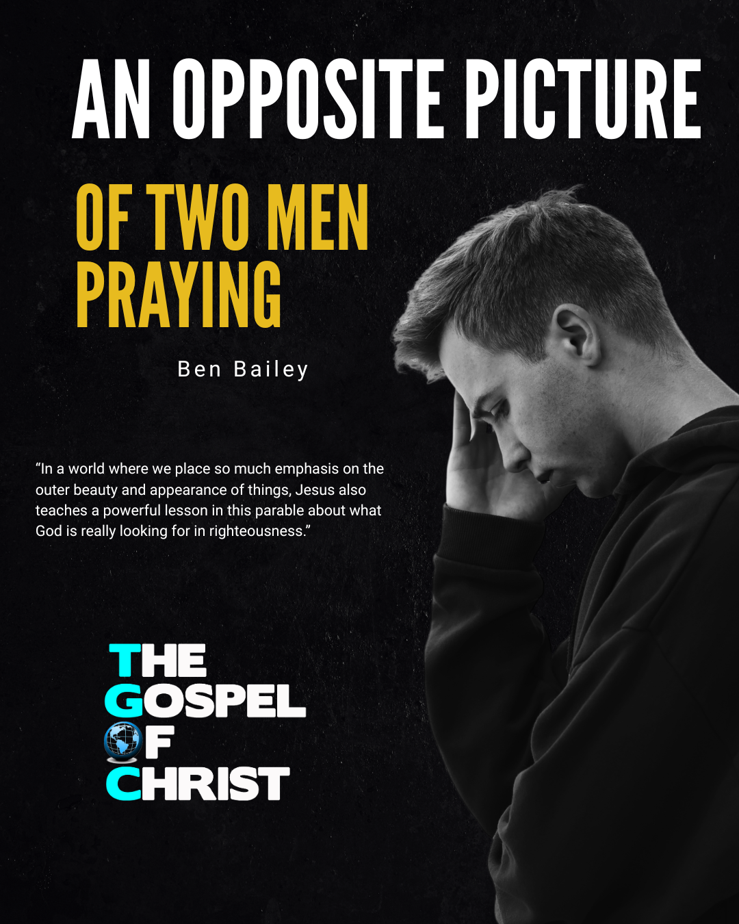 An Opposite Picture of Two Men Praying - Ben Bailey