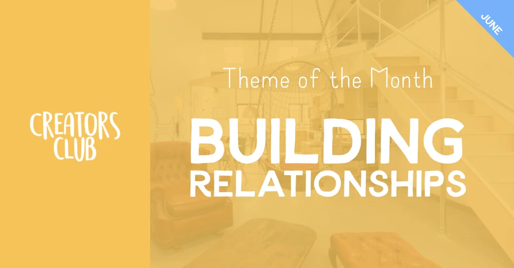 2019 June | Building Relationships.jpeg