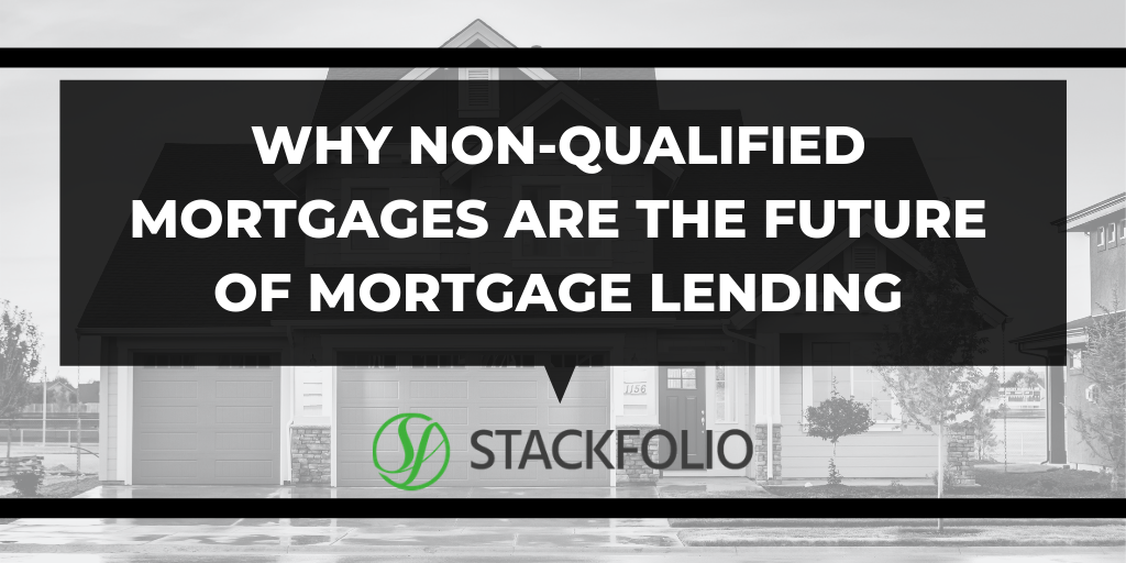WHY NON-QUALIFIED MORTGAGES ARE THE FUTURE OF MORTGAGE LENDING-4-2.png
