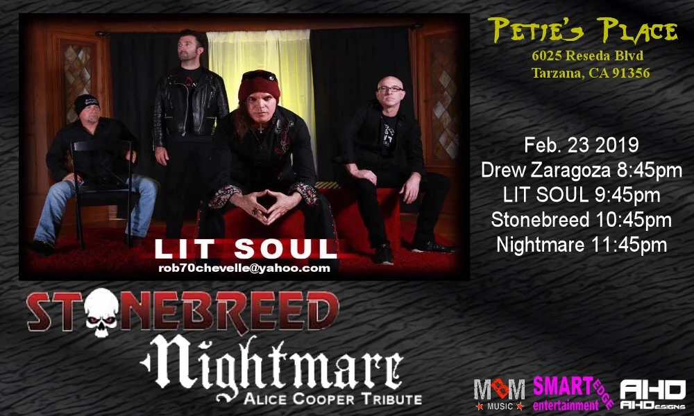 Saturday, February 23rd - Petie's Place - Tarzana, CA. (with Stonebreed & Alice Cooper Tribute Band Nightmare)