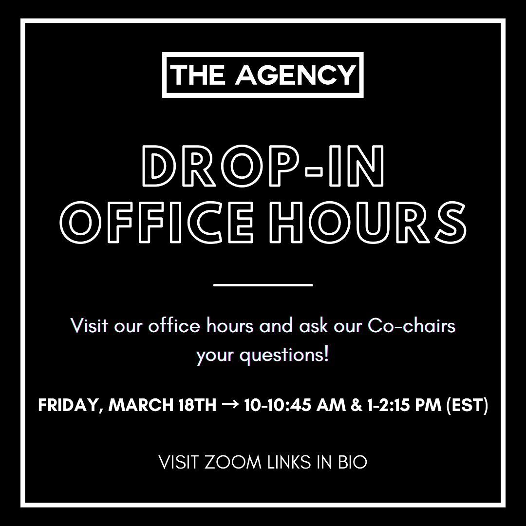 The Agency will be hosting office hours today! Come by if you have any questions about the application, about any roles on The Agency, The Agency as a club or if you just want to chat! We look forward to seeing you there!
