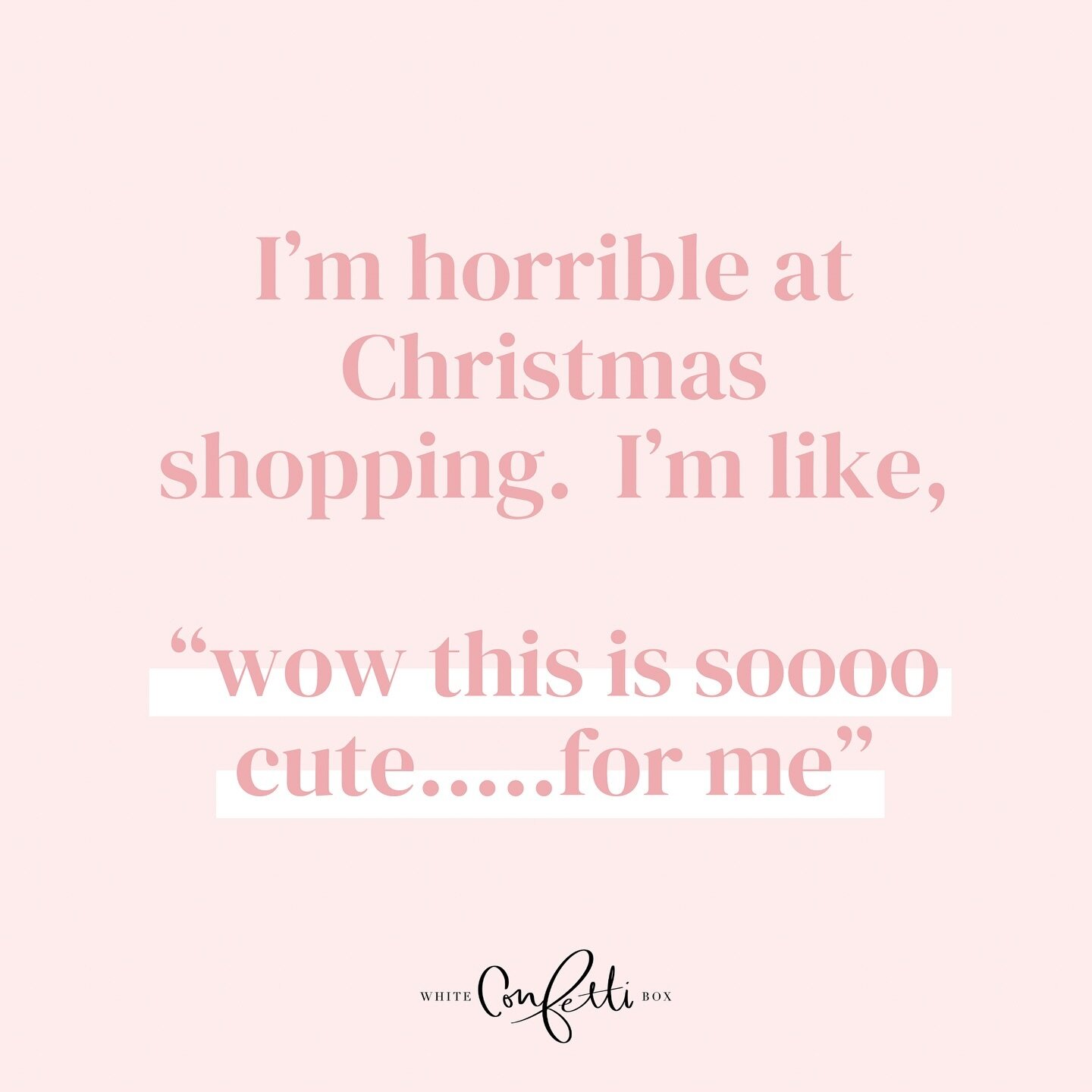 Anyone else?!? 

Seriously though- let us help check some names off your list this holiday season! Shop www.whiteconfettibox.com for all your personal and corporate gifting and favor needs!