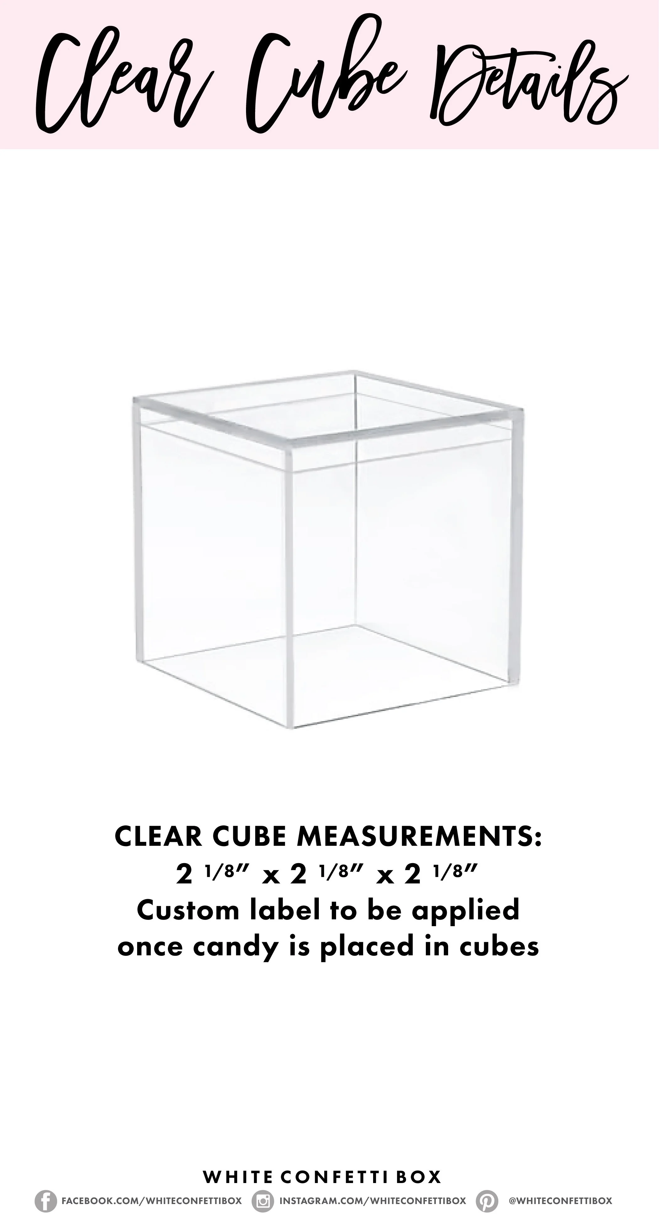 White-Confetti-Box-WHATS-INCLUDED--ABOUT-OUR-CLEAR-CUBES.jpg