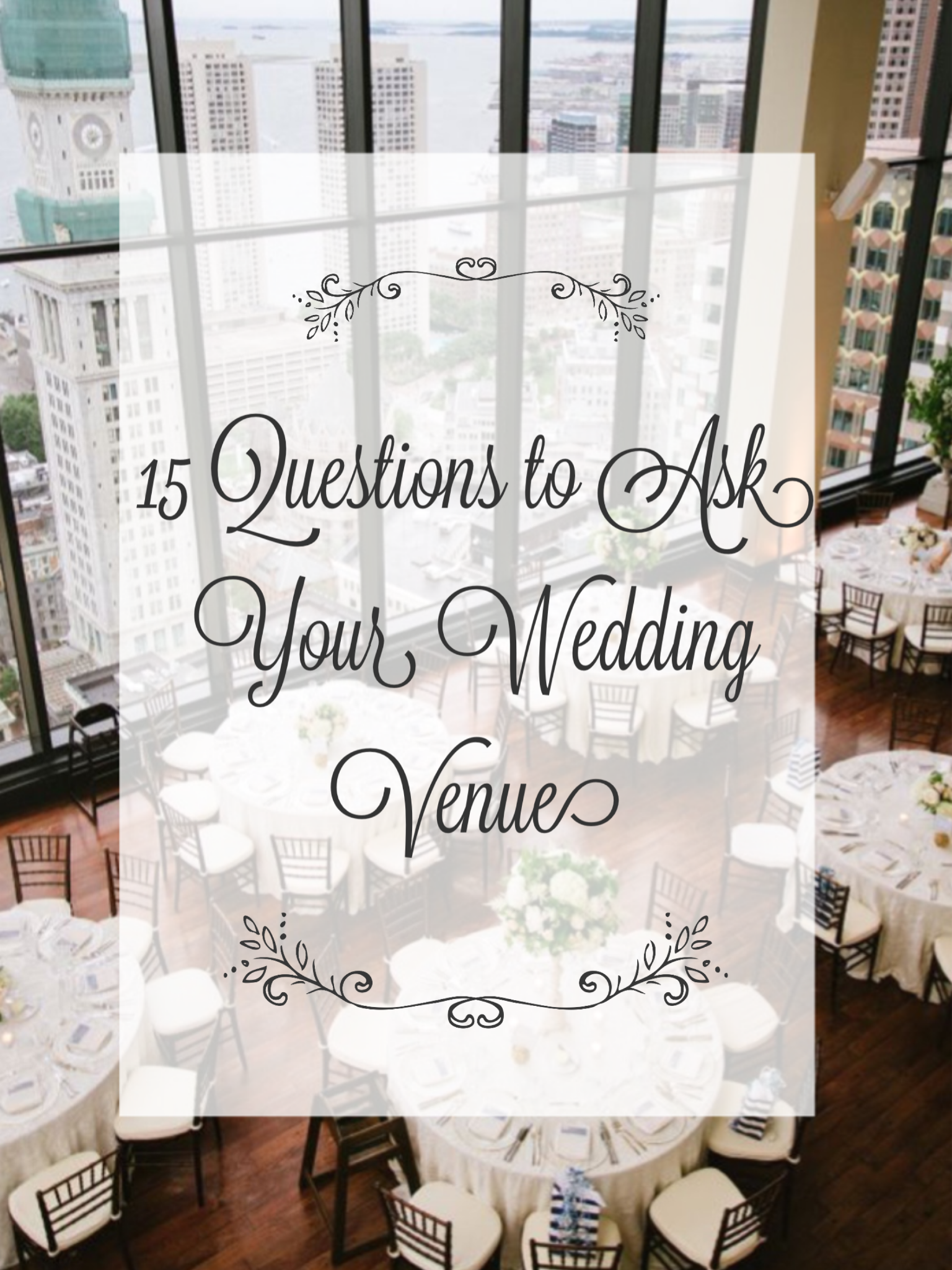 15 Questions To Ask Your Wedding Venue