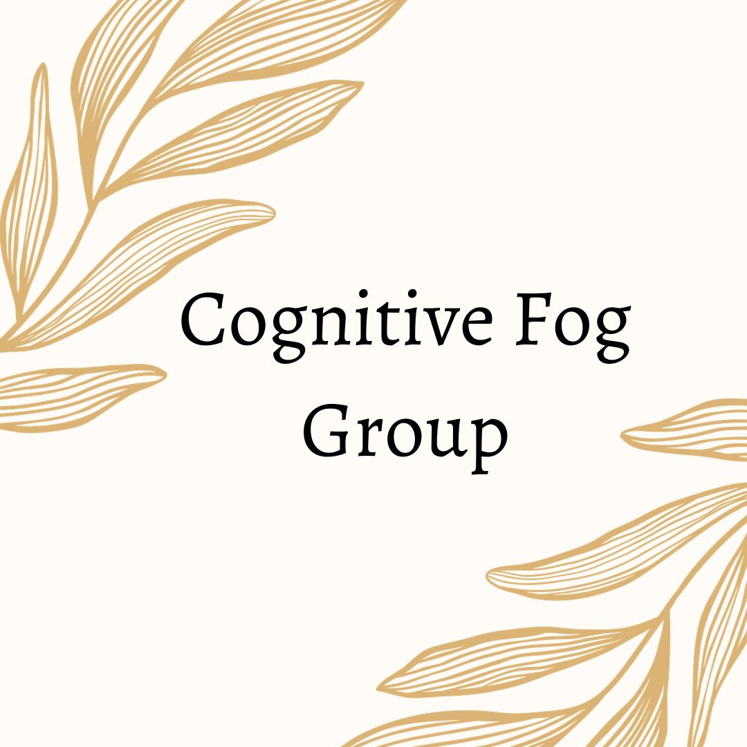 Cognitive Fog Support Group