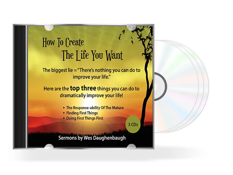How To Create The Life You Want