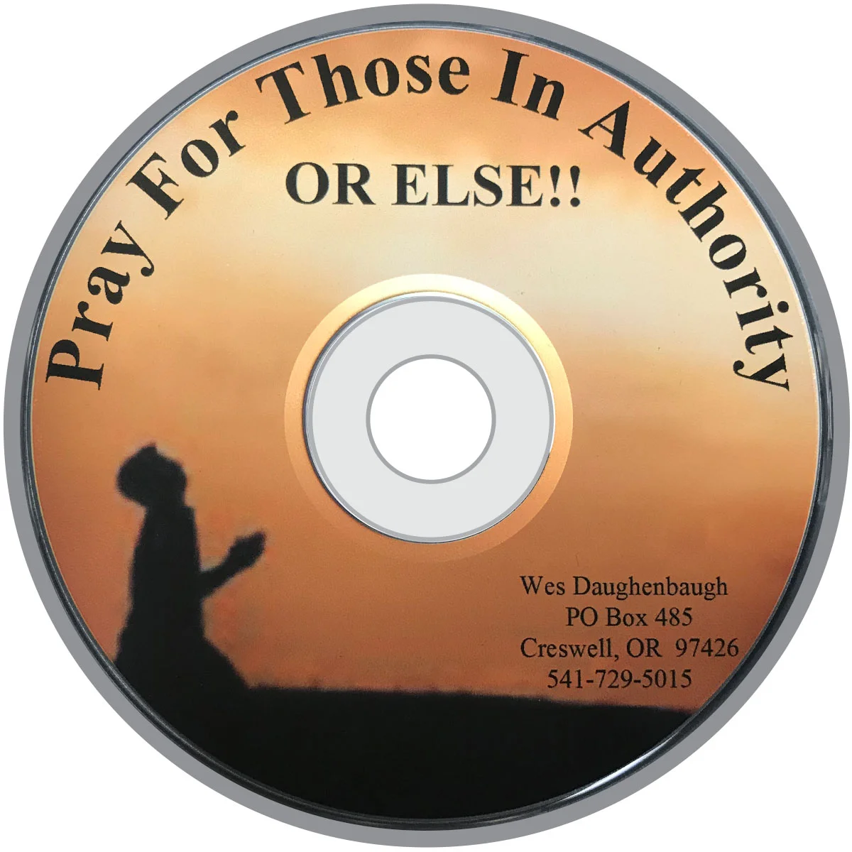 PRAY FOR THOSE IN AUTHORITY OR ELSE