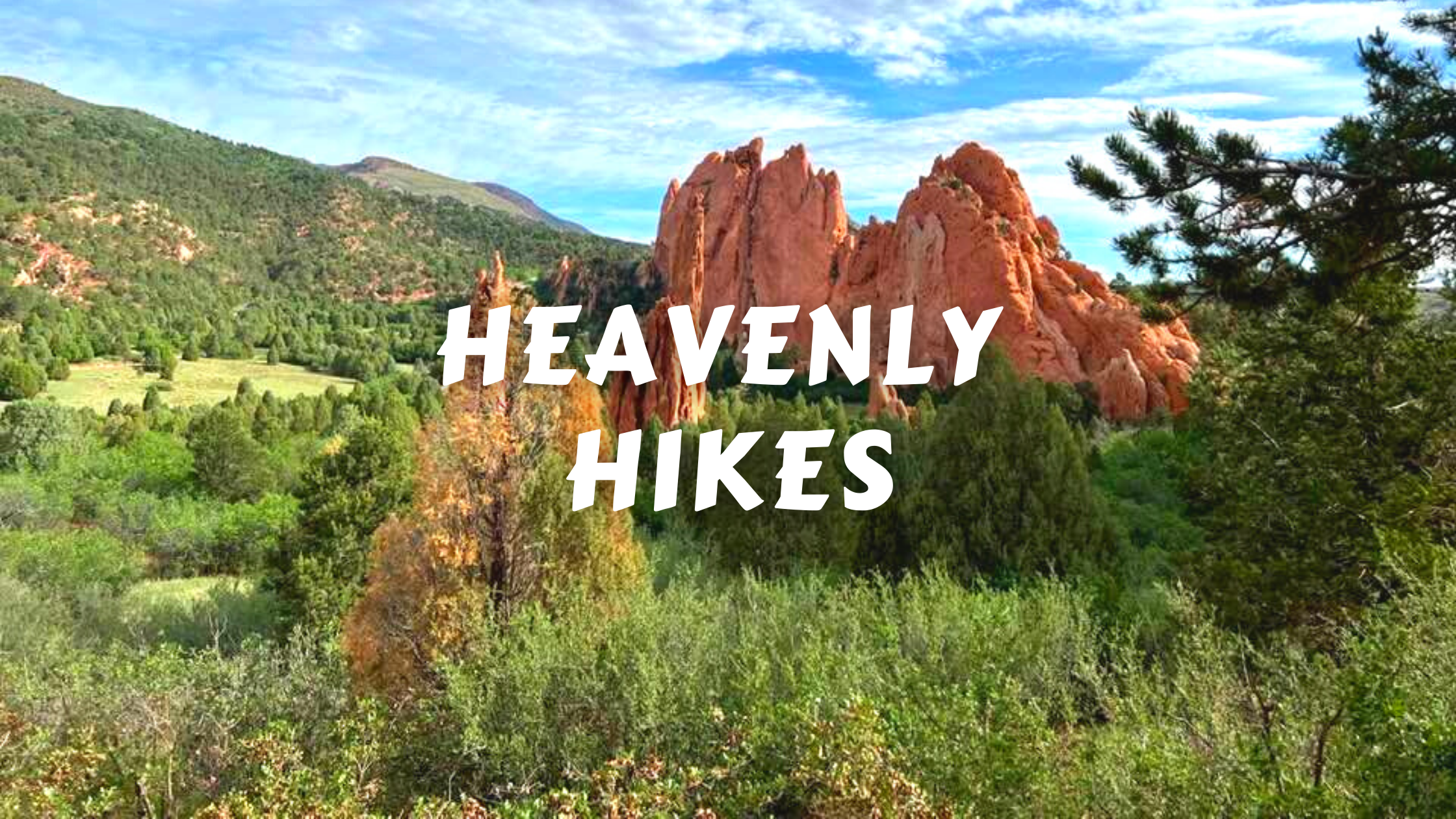 HEAVENLY HIKES IN THE MOUNTAIN AIR