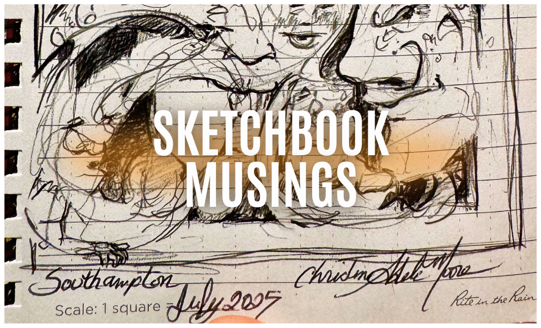 SKETCHBOOK MUSINGS FROM SOUTHAMPTON