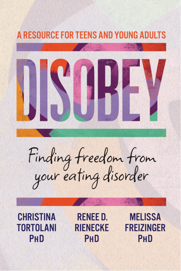 Disobey Your Eating Disorder by Tortoalni, Rienecke, Freizinger