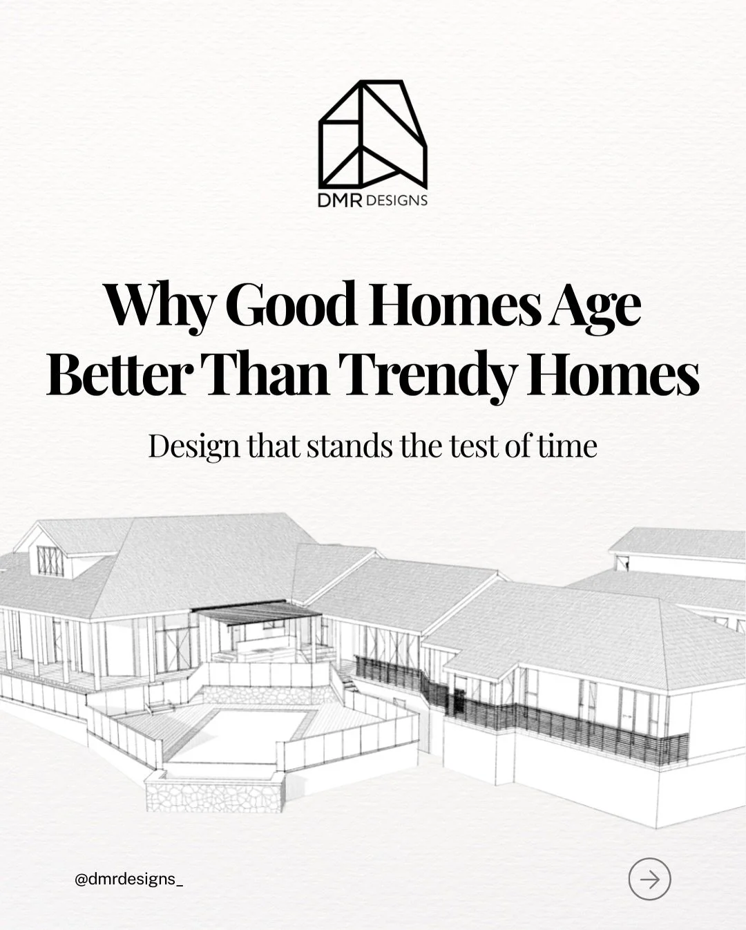 Trends fade, but good design lasts a lifetime. 🌟
At&nbsp;DMR Designs, we create homes that stay beautiful, functional, and full of memories&mdash;today, tomorrow, and for decades to come.

💻 Ready to build a home that truly stands the test of time?