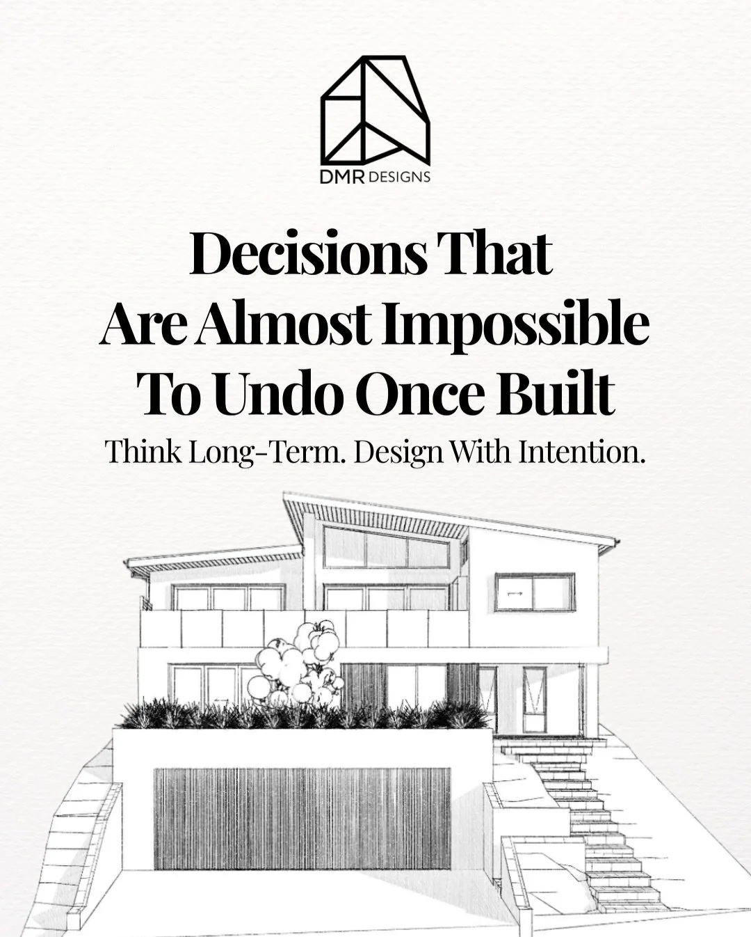 Some design decisions feel small in the moment &mdash; but once built, they&rsquo;re almost impossible to undo. 🏗️

Orientation. Ceiling heights. Structural layout. Stair placement. Plumbing cores.
These aren&rsquo;t styling choices &mdash; they&rsq