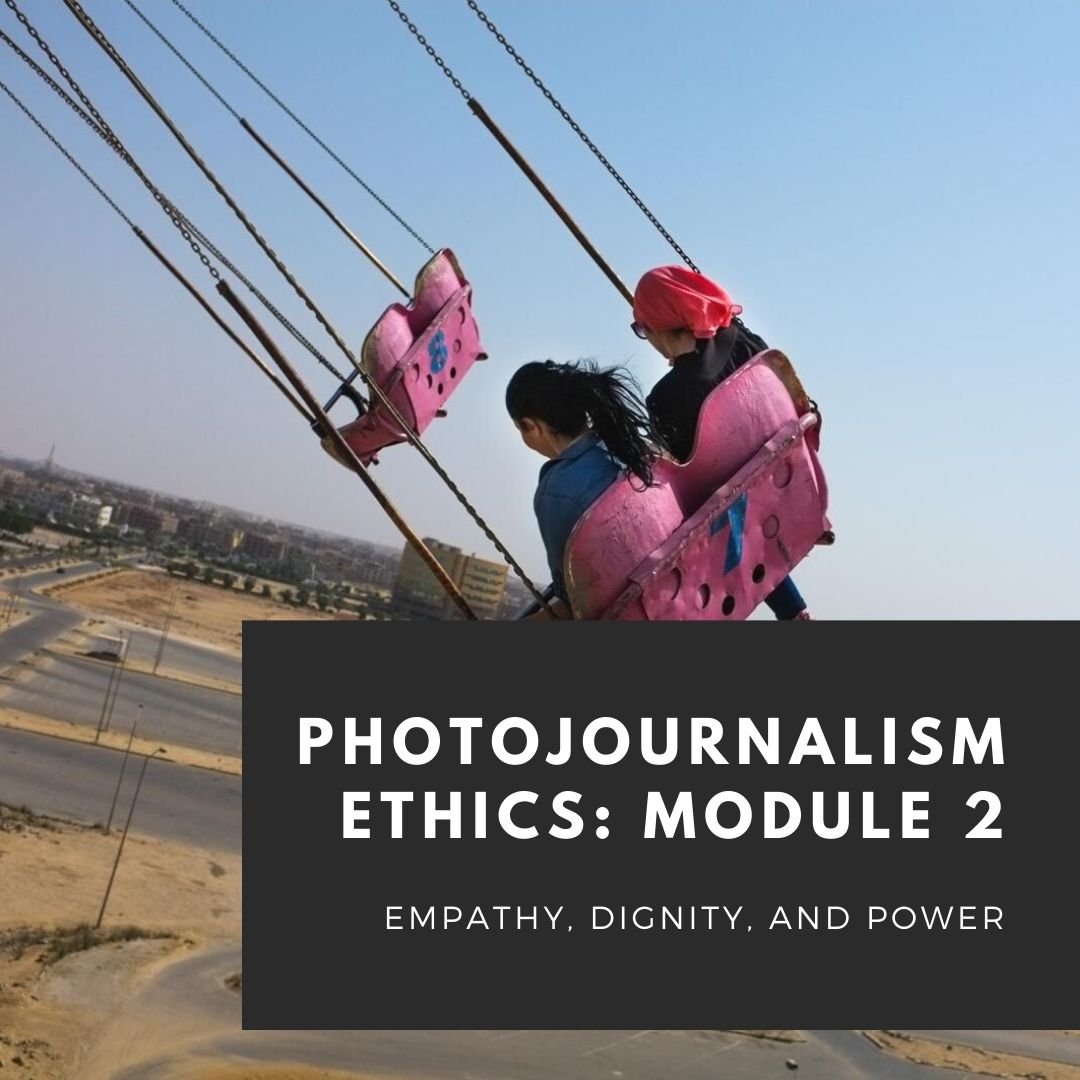 Photojournalism Ethics: Module 2 (Copy)