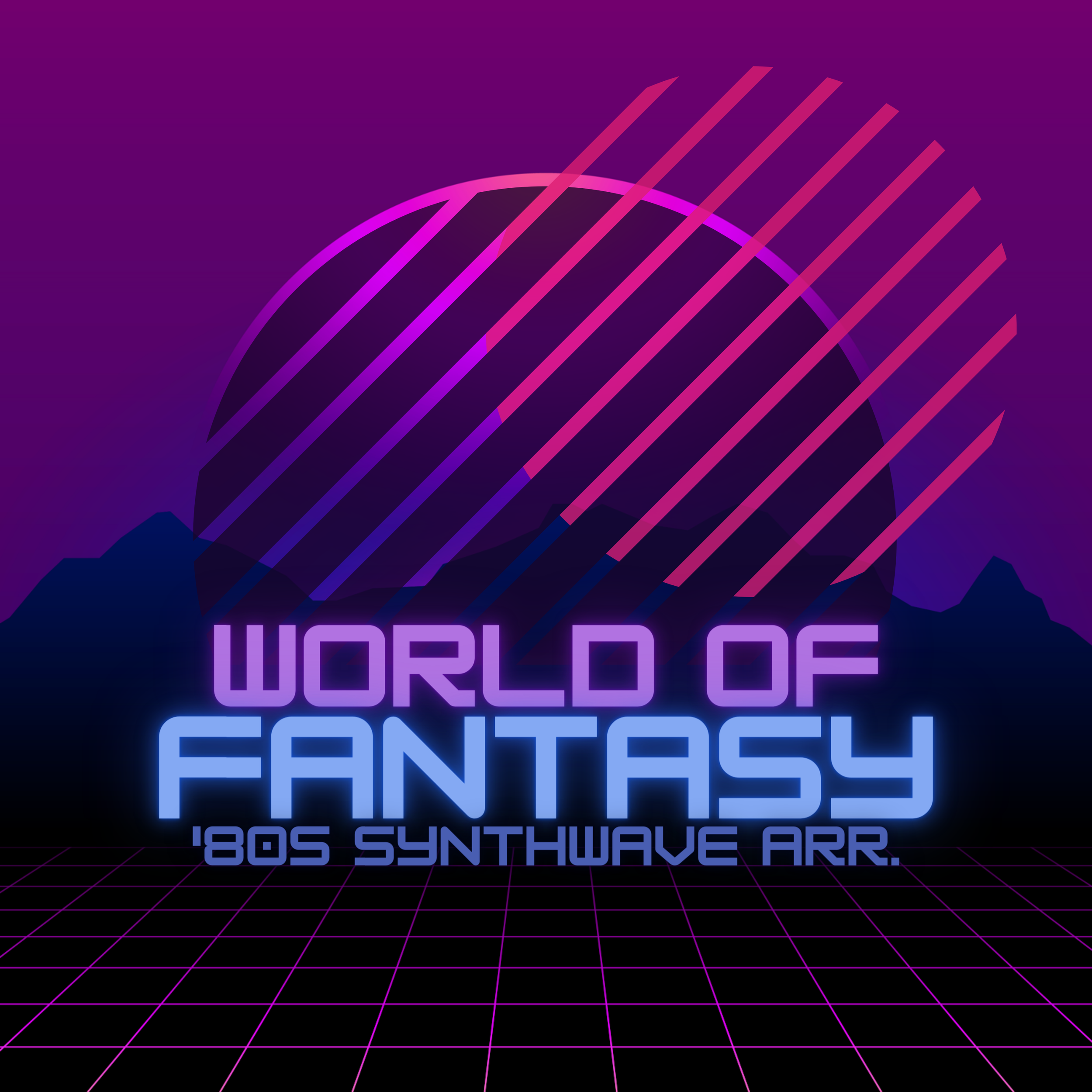 World of Fantasy '80s Synthwave Arr.