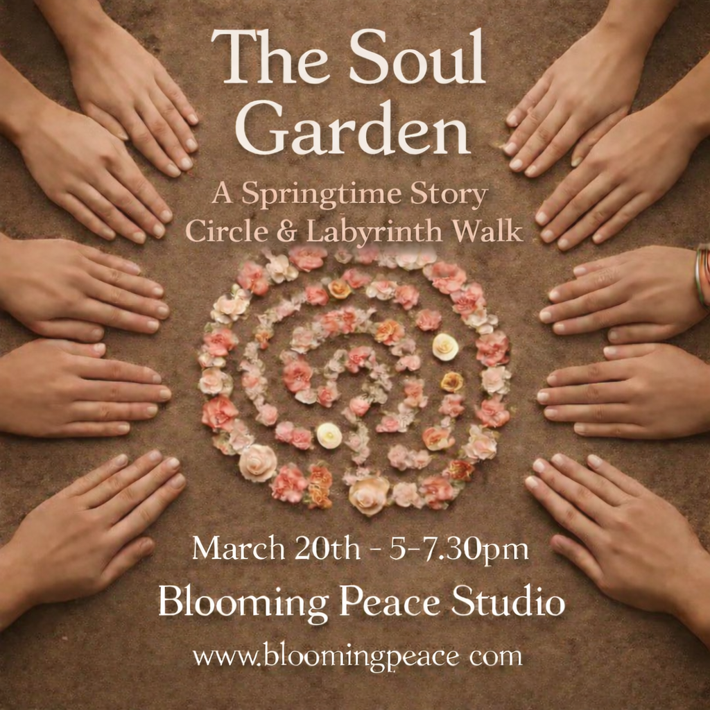3/20—THE SOUL GARDEN: A Springtime Story Circle & Labyrinth Walk